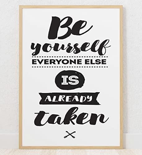 Be Yourself Everyone Is Already Inspirational Positive Quote Poster Wall