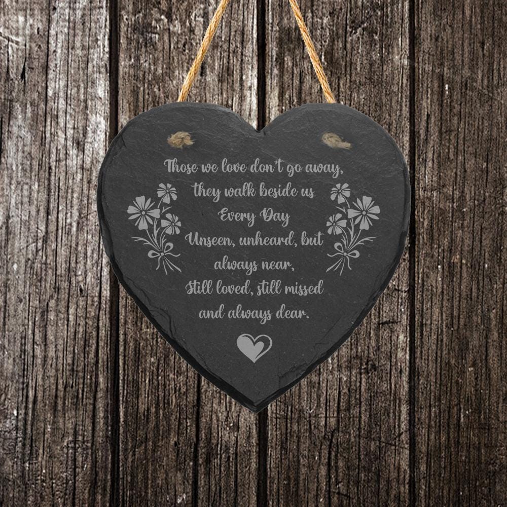 Those We Love Dont Go Engraved Hanging Memorial Heart Shape Slate Plaque Sign