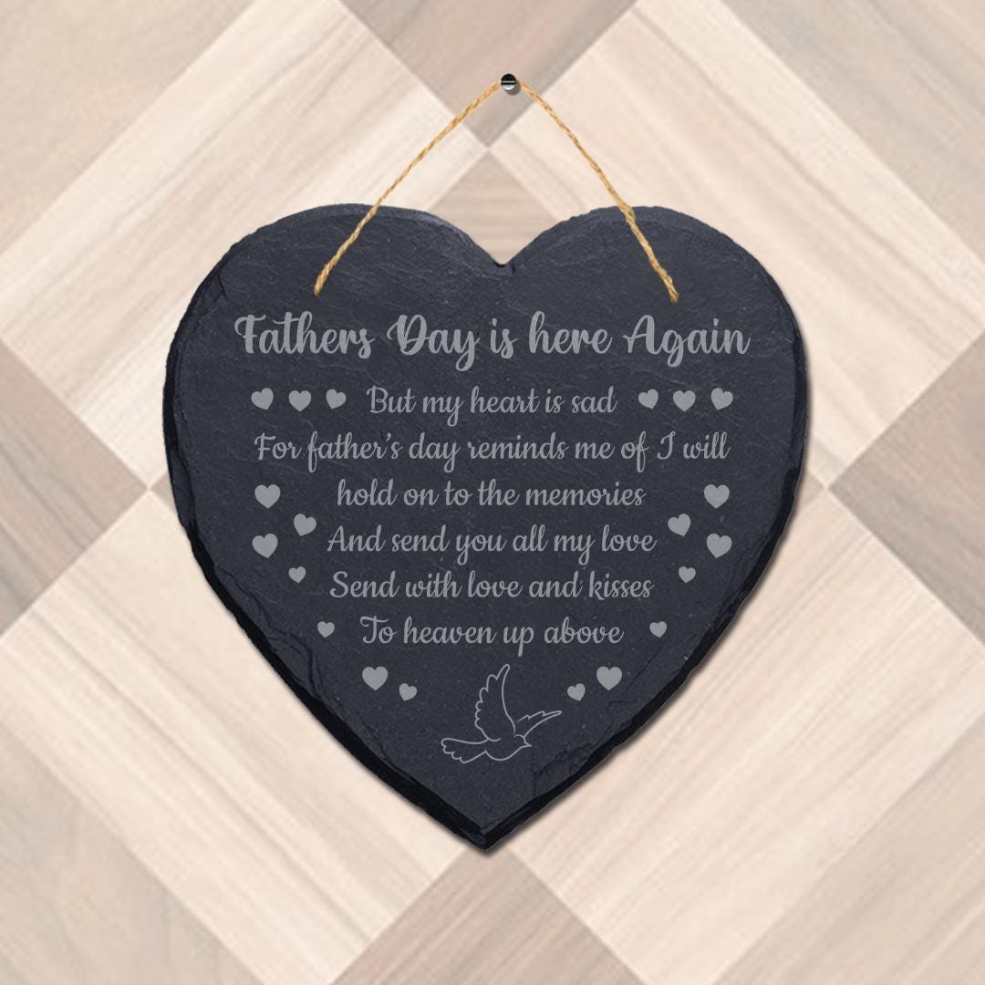 Fathers Day Is Here Again Laser Engraved Hanging Memorial Heart Shape Slate Sign