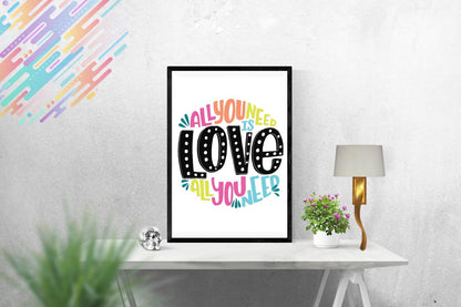 All You Need Is Love Inspirational Positive Thoughts Quote Poster Print Wall