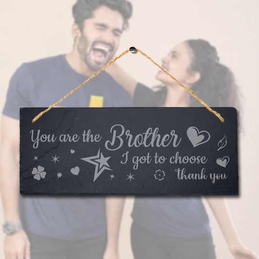 You Are The Brother Engraved Hanging Slate Best Bro Gift Family Home Plaque Sign