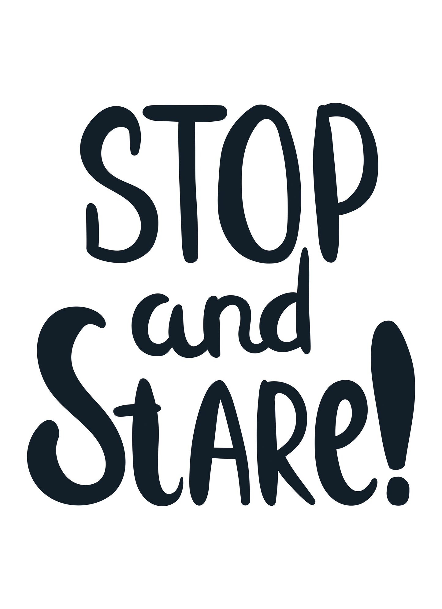 Stop And Stare Motivational Inspirational Love Positive Quote Poster Wall