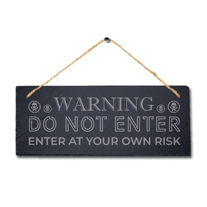 Warning Do Not Enter Risk Laser Engraved Hanging Slate Danger Caution Plaque Sign