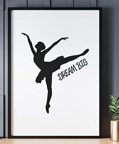 Dream Big Ballerina Ballet Inspirational Positive Quote Poster Wall