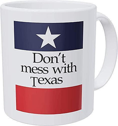 Don't Mess With Texas Coffee Mug: UK Made Gift