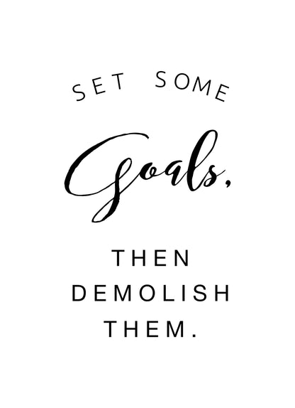 Set Some Goals Demolish Motivational Inspirational Positive Quote Poster Wall