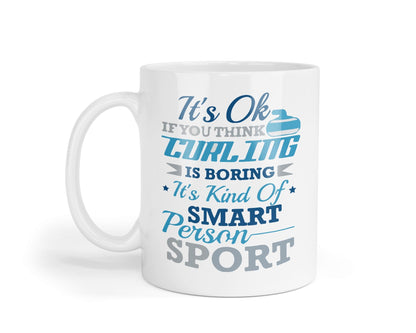 Curling Mug: "It's Ok If You Think It's Boring" - Sports Gift
