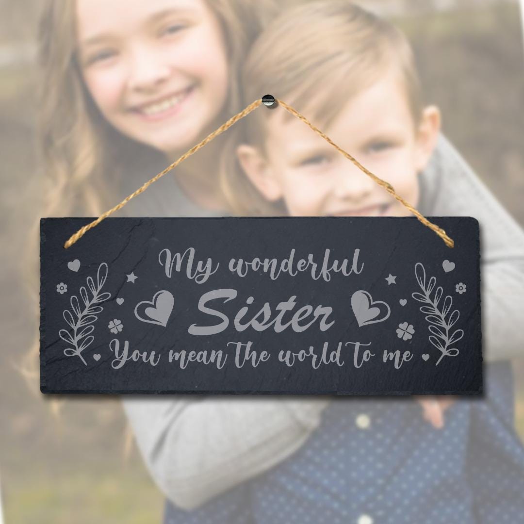 Engraved Slate Sister Gift: Hanging Family Plaque Sign