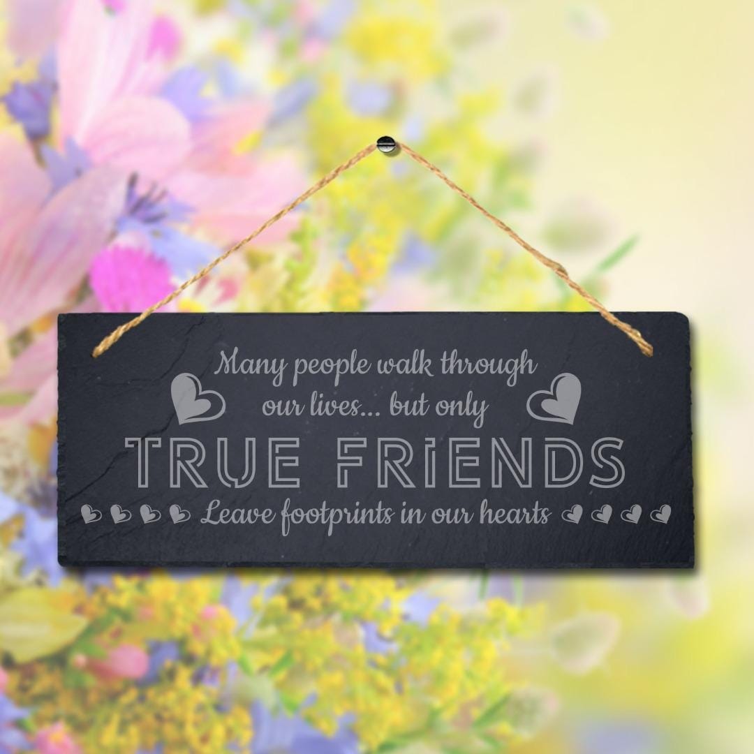 True Friends Leave Footprints Engraved Hanging Slate Friendship Day Plaque Sign