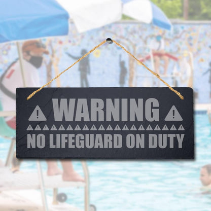 Warning No Lifeguard On Duty Laser Engraved Hanging Slate Pool Pond Plaque Sign