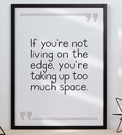 If You Are Not Living On Edge Inspirational Positive Quote Poster Wall
