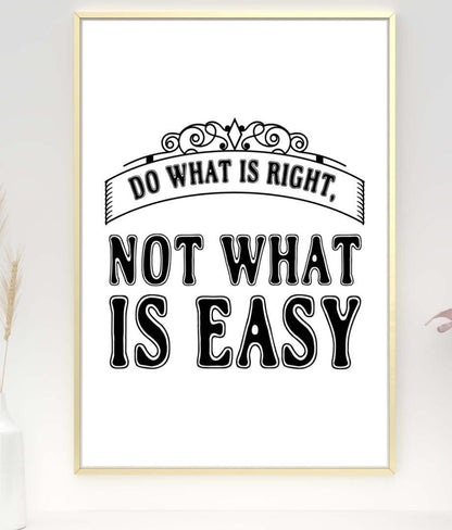 Do What Is Right Motivational Inspirational Love Positive Quote Poster Wall