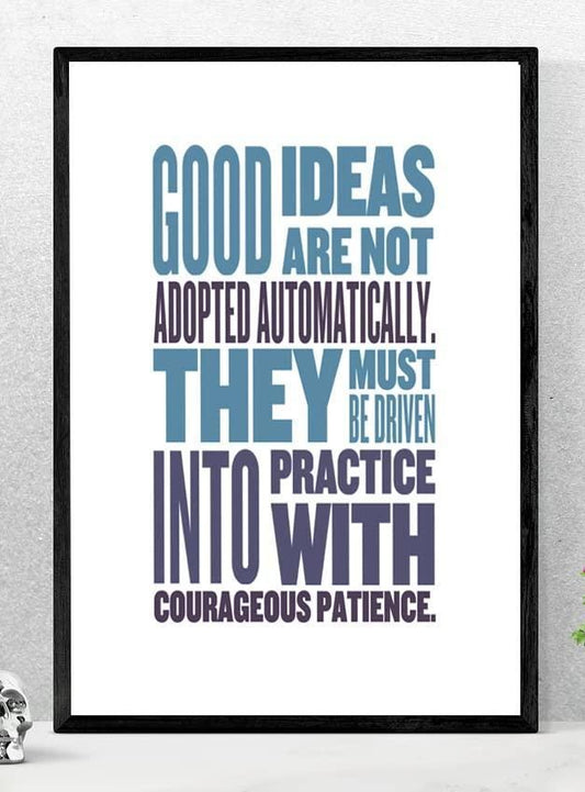 Good Ideas Are Not Adopted Inspirational Positive Quote Poster Print Wall