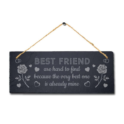 Very Best One Already Mine Laser Engraved Hanging Slate Friendship Plaque Sign
