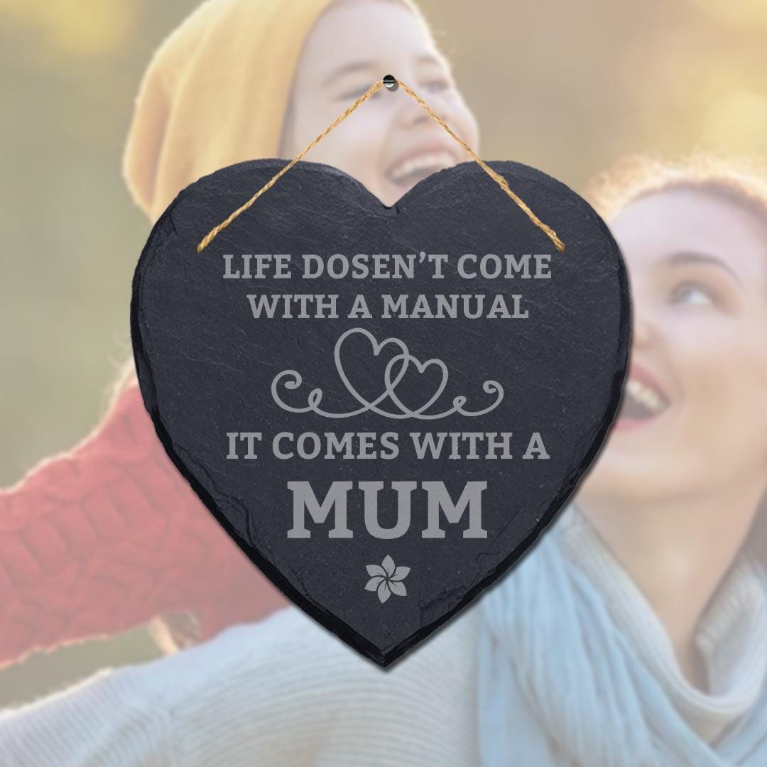 Life Doesnt Come With A Manual Heart Plaque Hanging Sign Ideal Engraved Mothers Day Gift