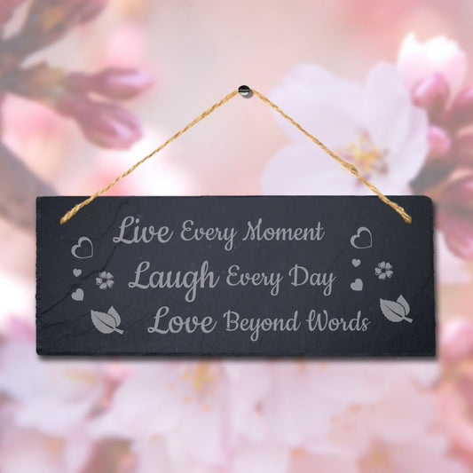 Live Every Moments Laugh Laser Engraved Hanging Slate Home Garden Plaque Sign