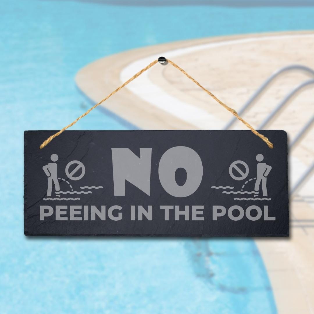 No Peeing In Pool Laser Engraved Hanging Slate Pool Pond Caution Plaque Sign