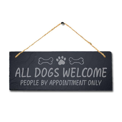 Dog Welcome People Appointment Hanging Slate Sign Engraved Plaque Puppy Pup Gift