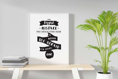 The Biggest Mistake To Make Inspirational Positive Quote Poster Print Wall