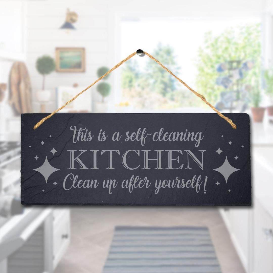 This Is Self Cleaning Kitchen Laser Engraved Hanging Slate Humorous Plaque Sign