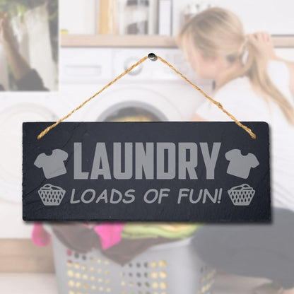 Laundry Loads Of Fun Laser Engraved Hanging Slate Washing Kitchen Plaque Sign