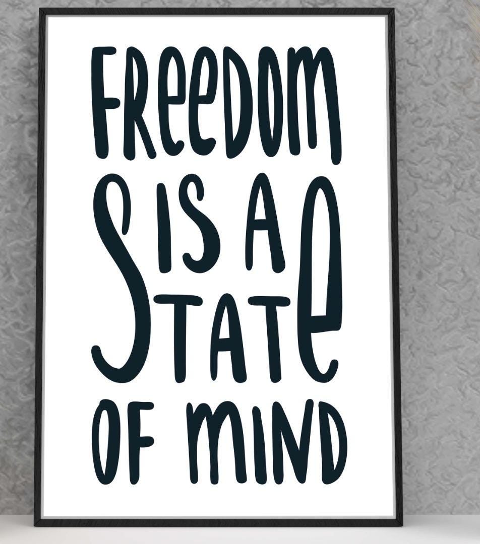 Freedom Is A State Of Mind Motivational Inspirational Love Positive Poster Wall