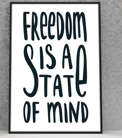 Freedom Is A State Of Mind Motivational Inspirational Love Positive Poster Wall