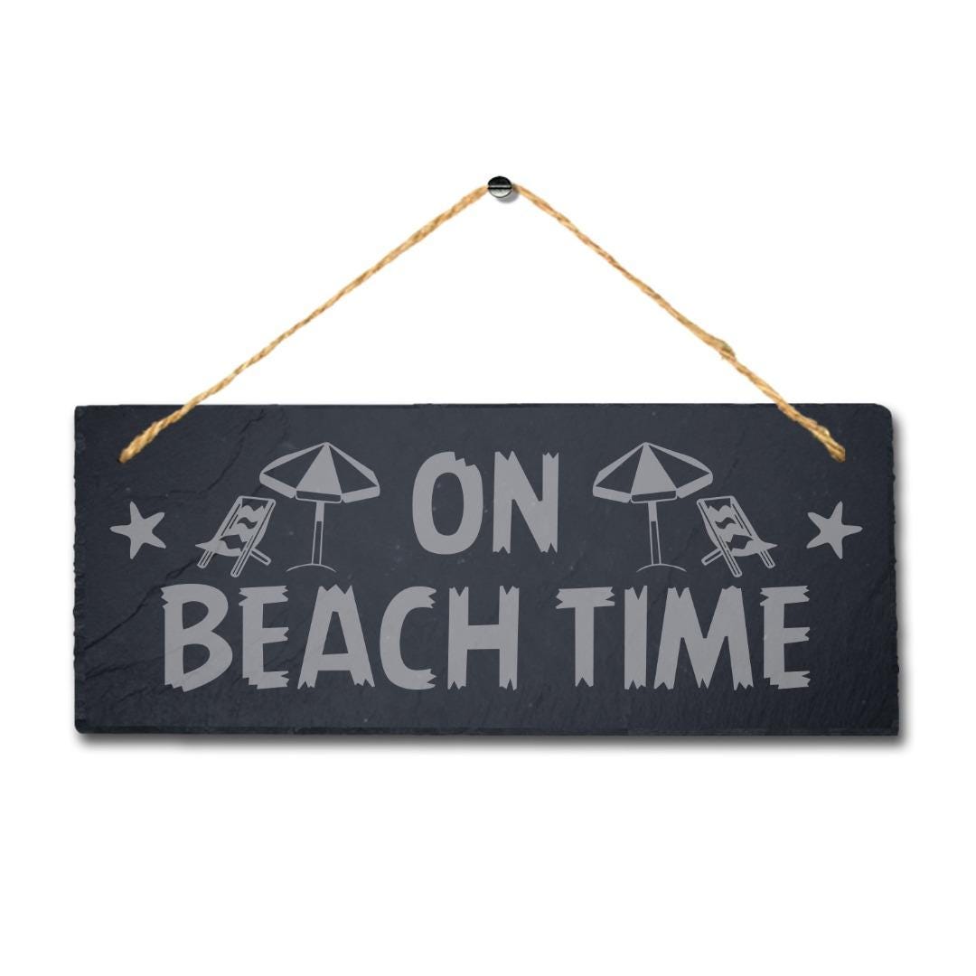 On Beach Time Laser Engraved Hanging Slate Ocean Beach Sea Decor Plaque Sign