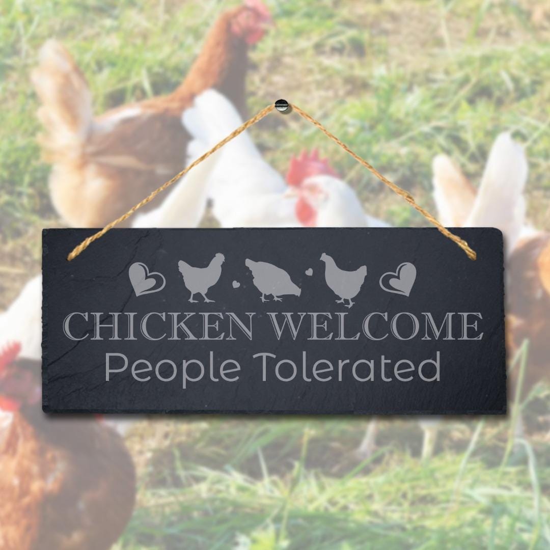 Chicken Welcome People Tolerate Hanging Slate Chick Chicken Shed Plaque Sign