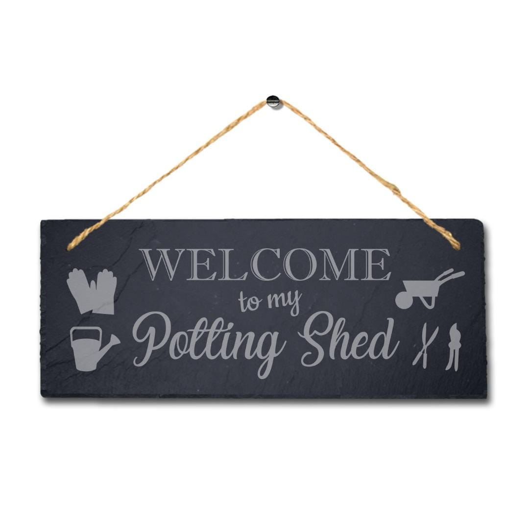 Welcome To My Potting Shed Laser Engraved Hanging Slate Home Shed Plaque Sign