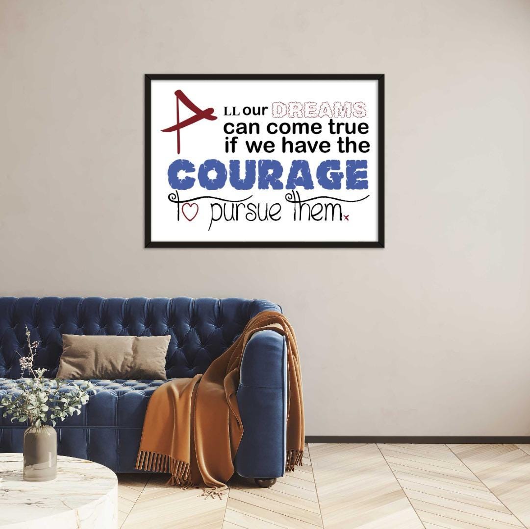 All Dreams Comes True Courage Positive Thought Quote Poster Art Wall