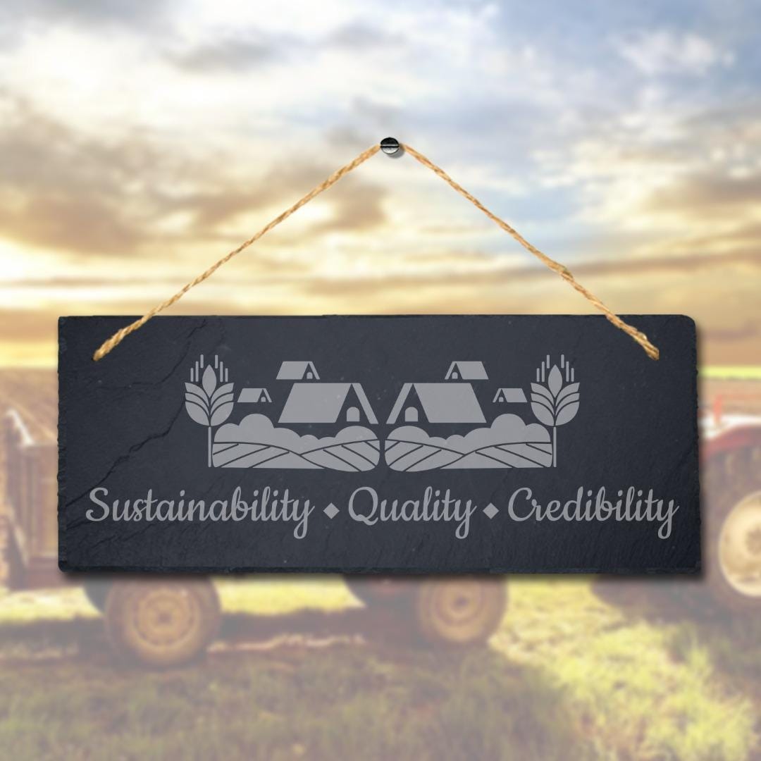 Sustainability Quality Credibility Engraved Hanging Slate Farmhouse Plaque Sign