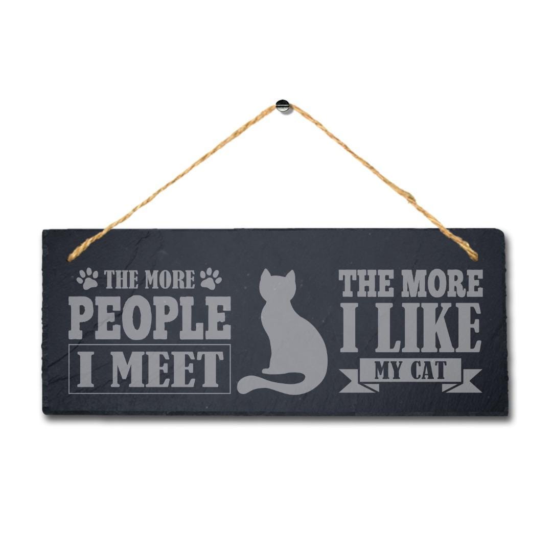 Laser Engraved Slate Pet Plaque Sign: I Like My Cat