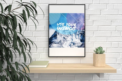 Use Your Wings Motivational Inspirational Love Positive Quote Poster Wall