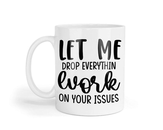 Funny Office Mug & Coaster Set: Let Me Drop Everything