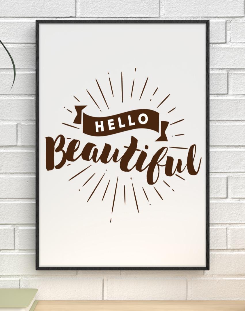 Hello Beautiful Motivational Inspirational Positive Thoughts Poster Print Wall