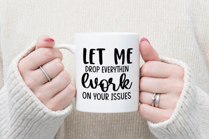 Funny Office Mug & Coaster Set: Let Me Drop Everything