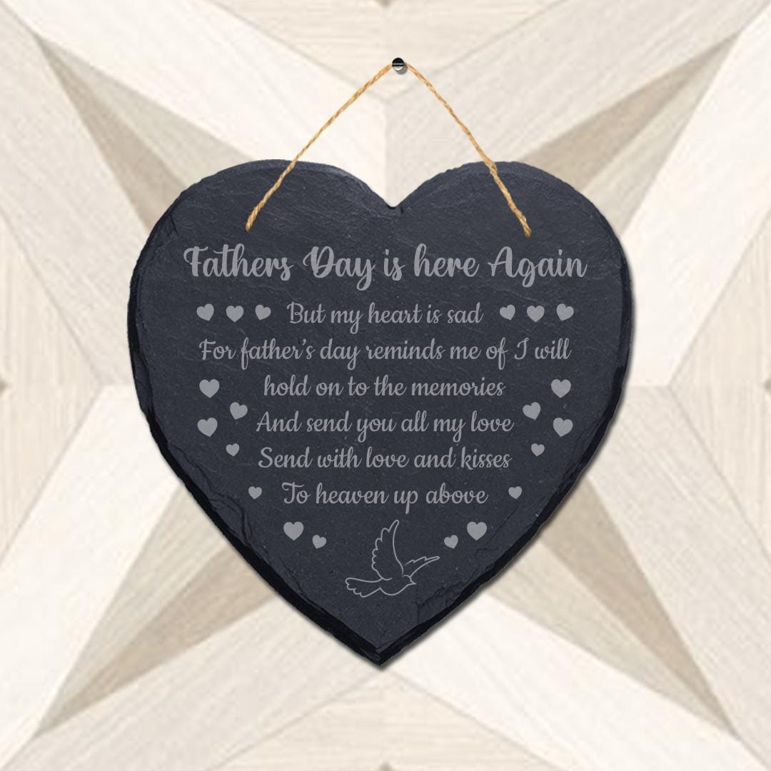 Fathers Day Is Here Again Laser Engraved Hanging Memorial Heart Shape Slate Sign