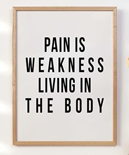 Pain Is Weakness Motivational Inspirational Positive Quote Poster Print Wall