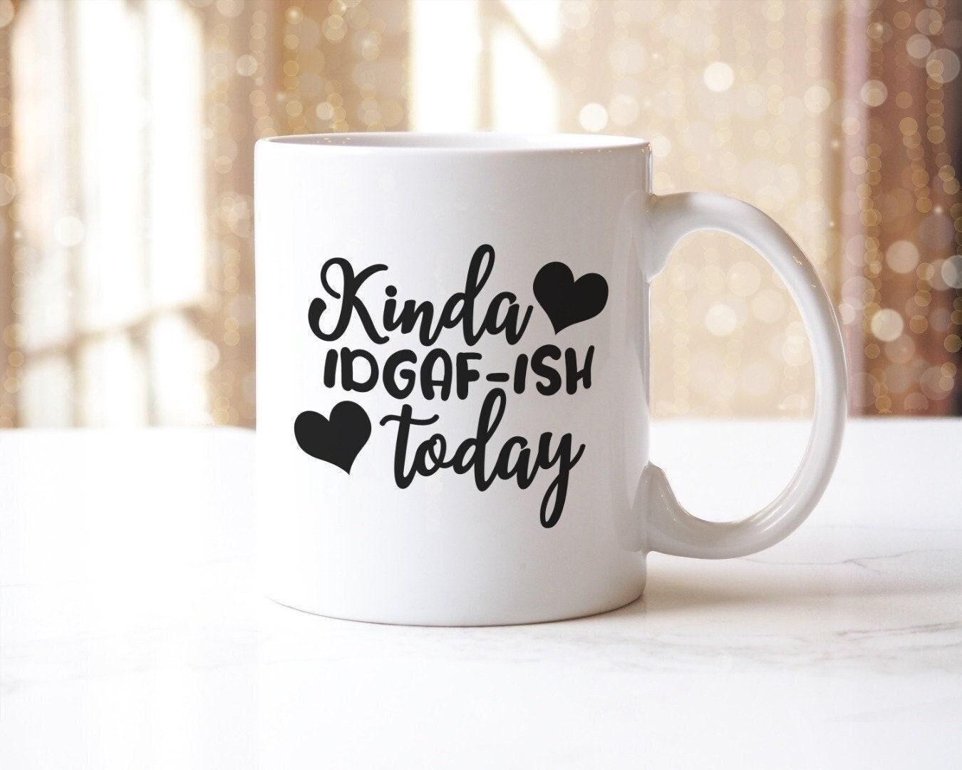 Funny Kinda Idgaf-ish Today - Ceramic Novelty Mug & Coaster Coffee Tea Cup Office Gift