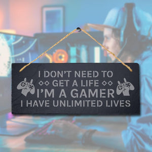 Gamer Have Unlimited Lives Laser Engraved Hanging Slate Gaming Funny Plaque Sign