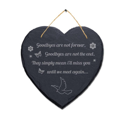Goodbyes Are Not Forever Engraved Wall Hanging Memorial Heart Shape Slate Sign