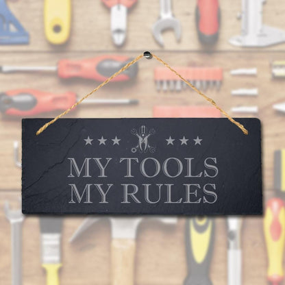 My Tools My Rules Laser Engraved Hanging Slate Workshop Shed Garage Plaque Sign