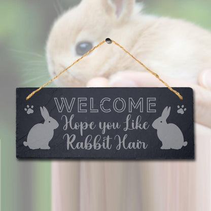 Welcome Hope You Like Rabbit Hair Laser Engraved Hanging Slate Bunny Plaque Sign