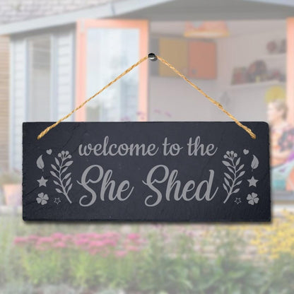 Welcome To The She Shed Laser Engraved Hanging Slate Home Shed Plaque Sign