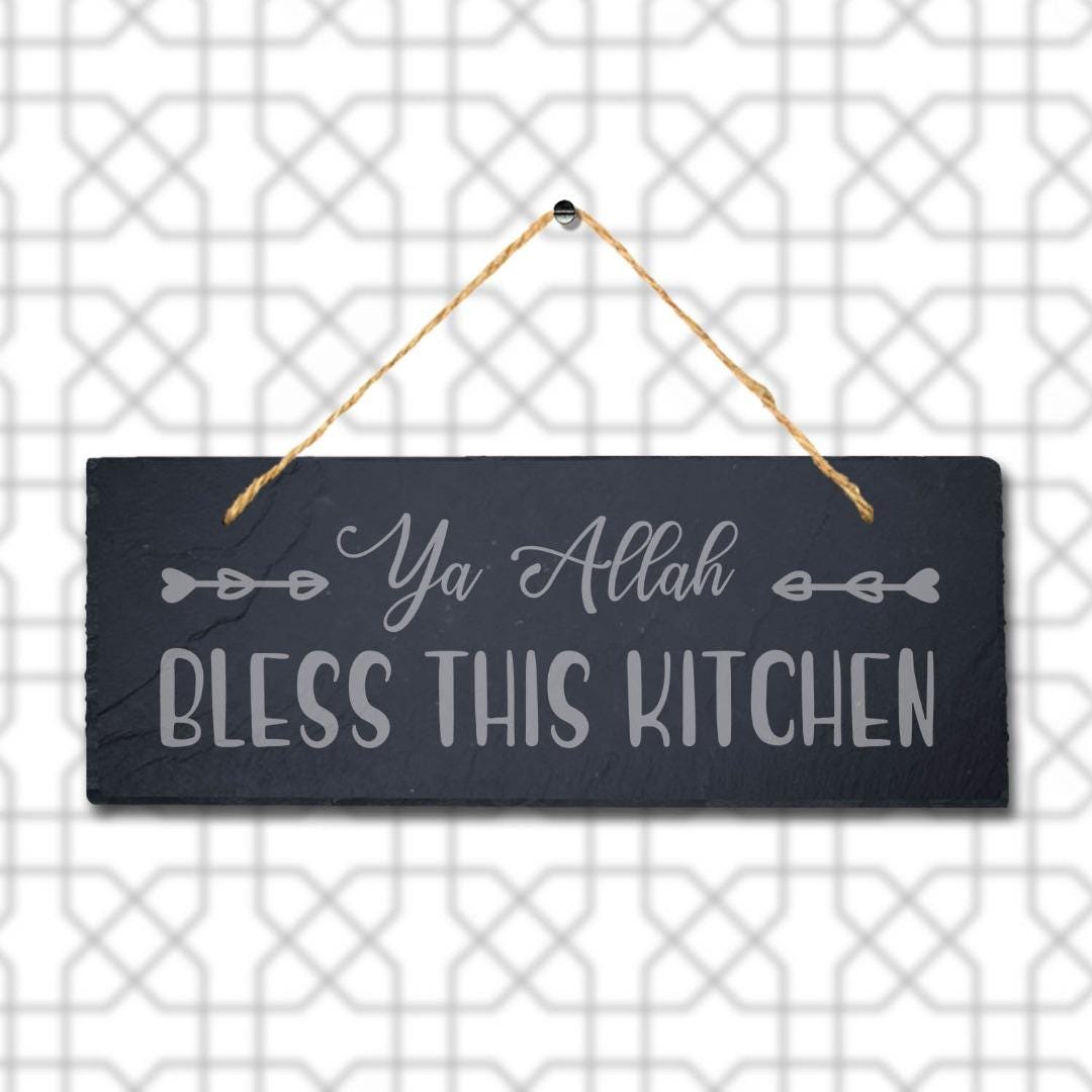 Ya Allah Bless This Kitchen Engraved Islamic Arabic Hanging Slate Plaque Sign