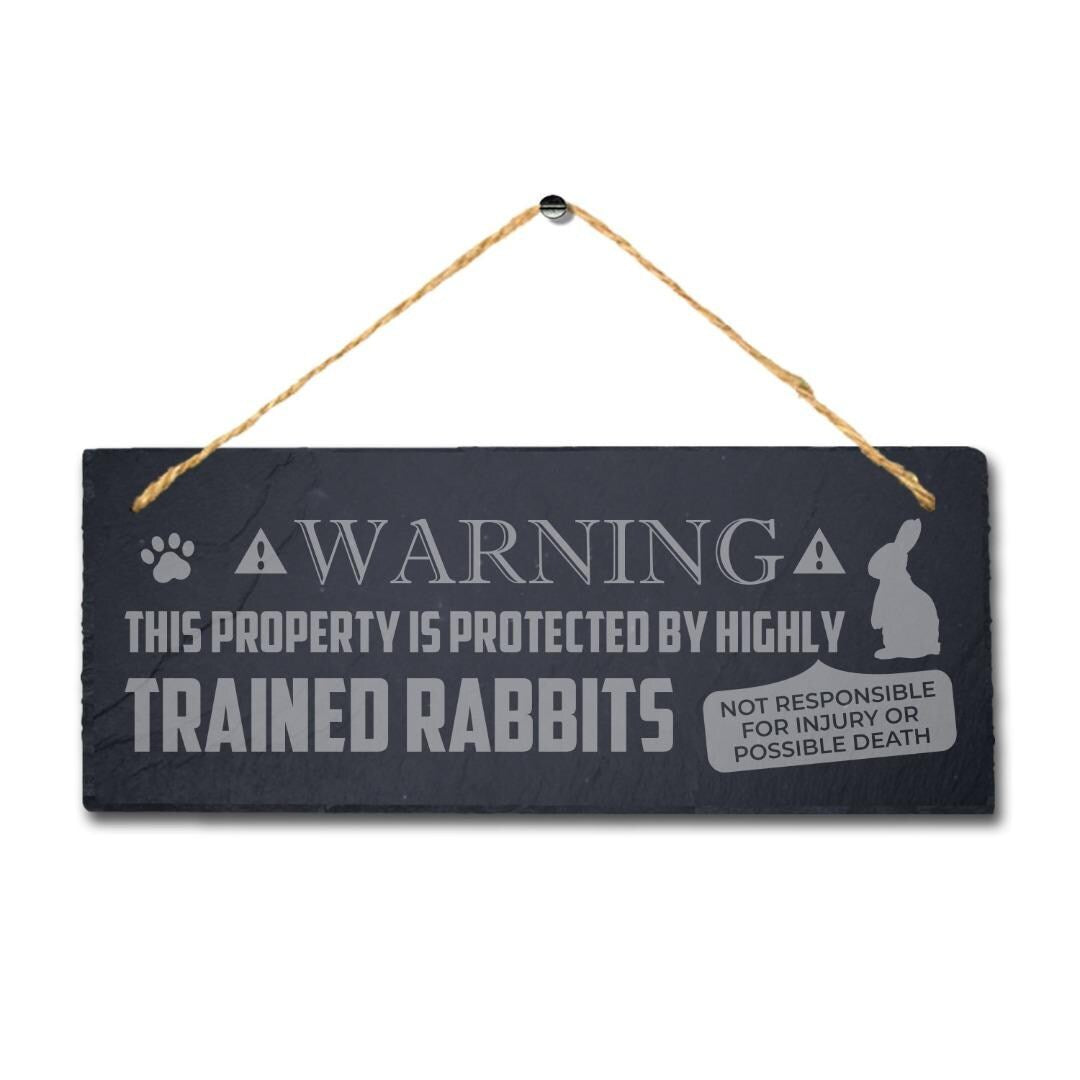 Warning The Property Protected By Trained Rabbit Hanging Slate Bunny Plaque Sign