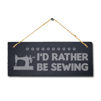 Rather Be Sewing Laser Engraved Hanging Slate Tailor Dress Maker Plaque Sign
