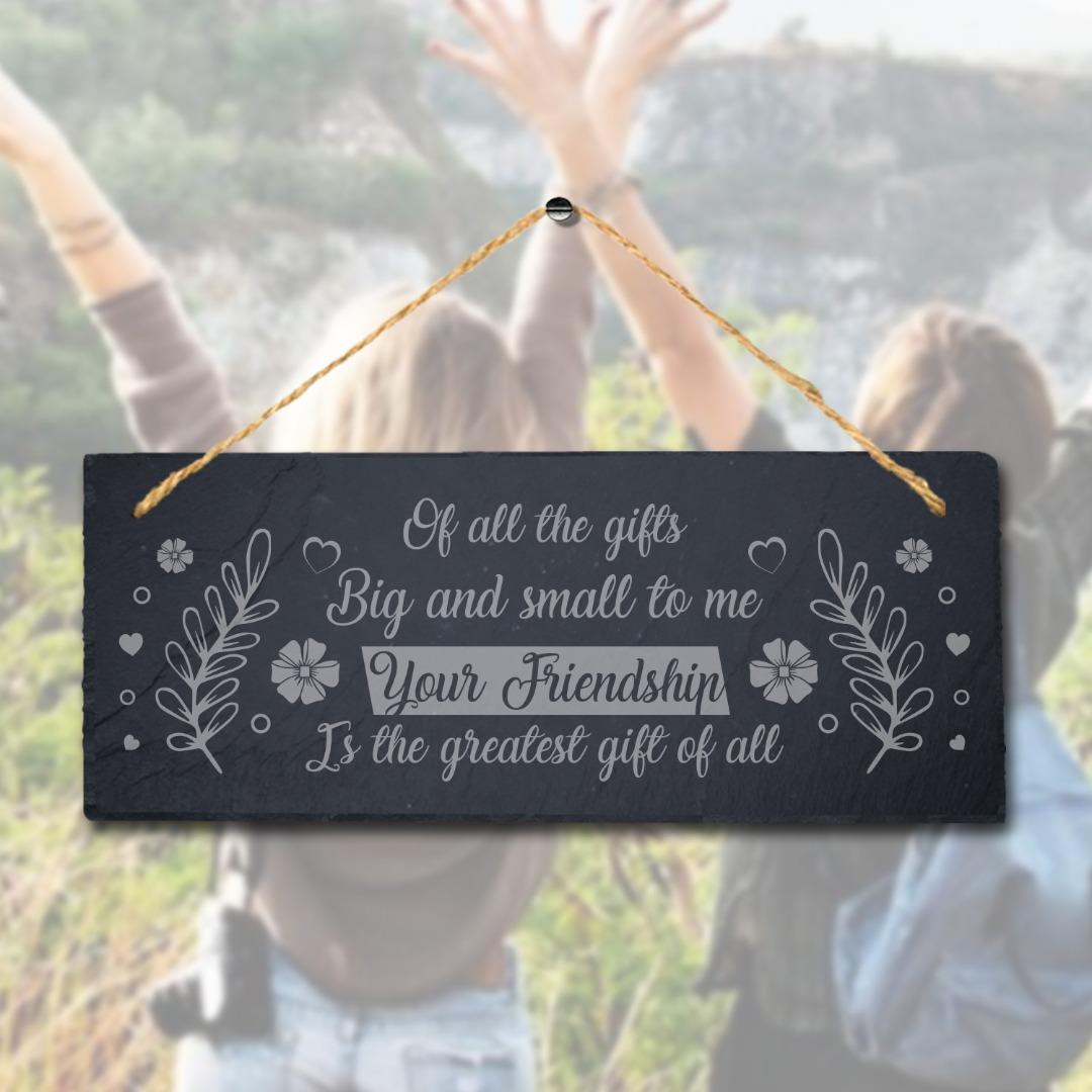 If All The Gifts Big And Small Hanging Slate Engraved Plaque Friendship Day Sign
