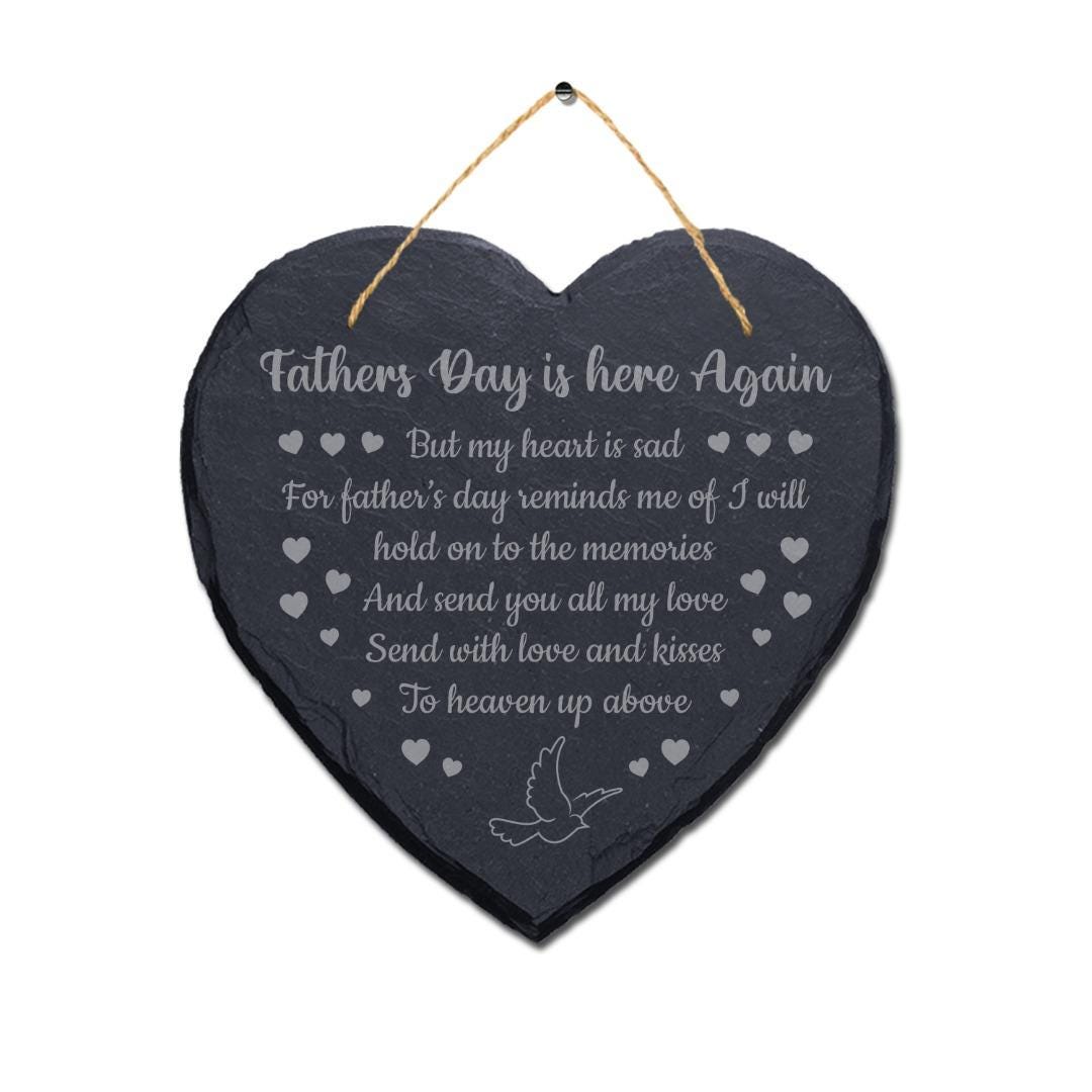 Fathers Day Is Here Again Laser Engraved Hanging Memorial Heart Shape Slate Sign